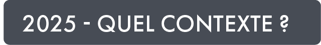 2025 Quel contexte 