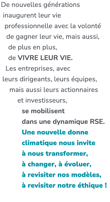 De nouvelles g n rations inaugurent leur vie professionnelle avec la volont de gagner leur vie, mais aussi, de plus ...