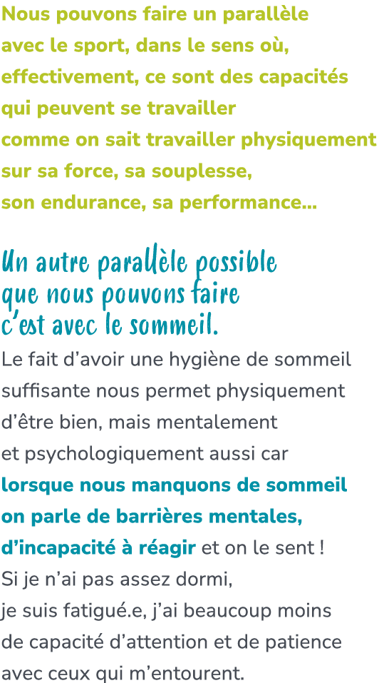 Nous pouvons faire un parall le avec le sport, dans le sens o , effectivement, ce sont des capacit s qui peuvent se t...
