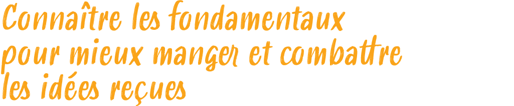 Conna tre les fondamentaux pour mieux manger et combattre les id es re ues