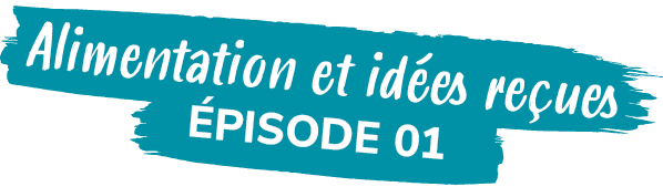 Alimentation et id es re ues PISODE 0